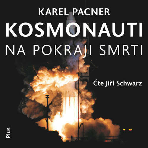 Kosmonauti na pokraji smrti - Karel Pacner (mp3 audiokniha)
