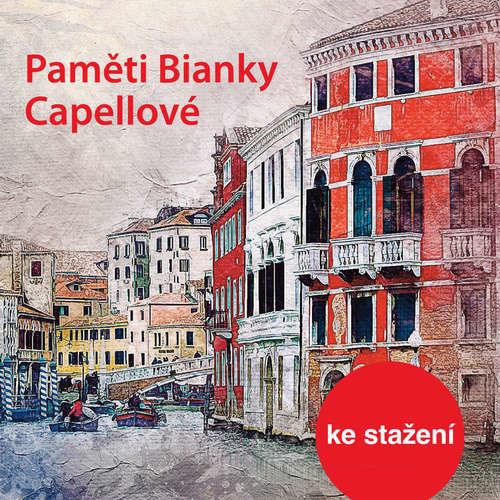 Paměti Bianky Capellové - Bianca Capellová (mp3 audiokniha)