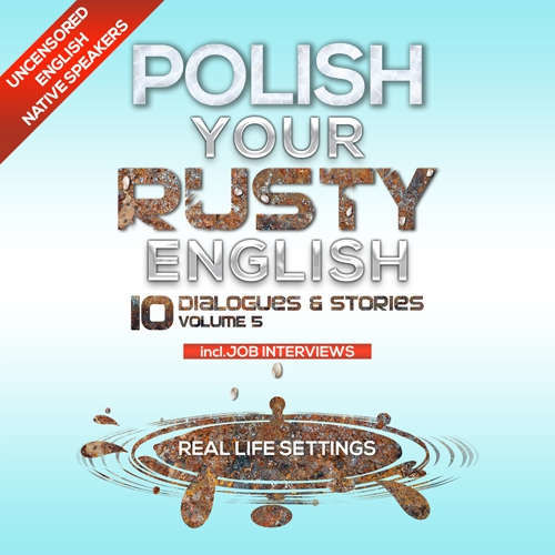 Polish Your Rusty English - Listening Practice 5 - Rôzni autori (mp3 audiokniha)