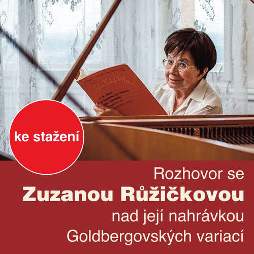 Rozhovor se Zuzanou Růžičkovou nad její nahrávkou Goldbergovských variací -  (mp3 audiokniha)