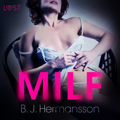MILF - Erotic Short Story (EN) - B. J. Hermansson (mp3 audiokniha)