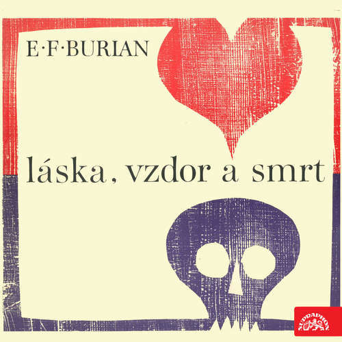 Láska, vzdor a smrt - Emil František Burian (mp3 audiokniha)