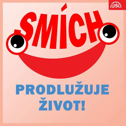Smích prodlužuje život! - Miroslav Horníček, Miloslav Šimek, Luděk Sobota, Bedřich Zelenka, Jiří Wimmer, Jaromír Čermák, Josef Dvořák, Vlastimil Venclík, Gustav Oplustil (mp3 audiokniha)