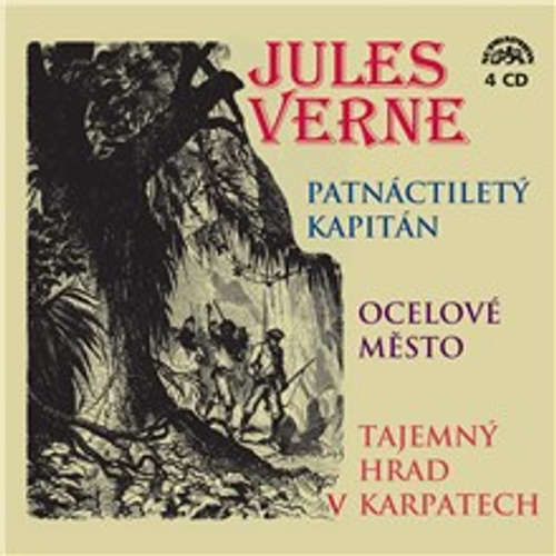 Patnáctiletý kapitán, Ocelové město, Tajemný hrad v Karpatech - Jules Verne (mp3 audiokniha)