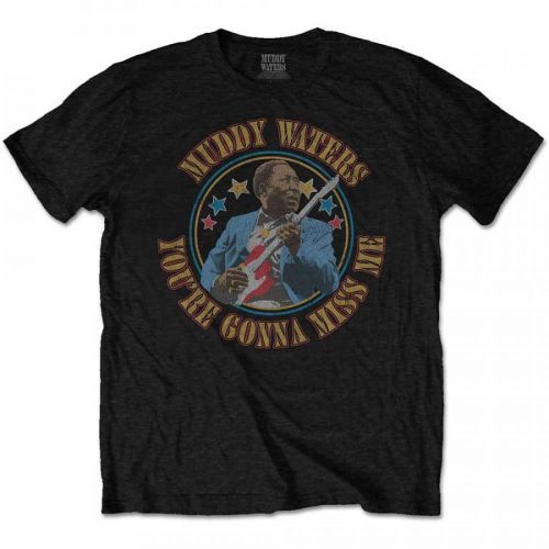 Muddy Waters - Tričko Gonna Miss Me - Muž, Unisex, Čierna, XXL