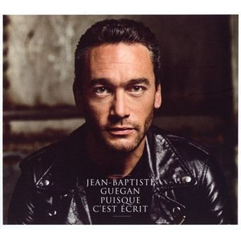 CD GUEGAN, JEAN-BAPTISTE - PUISQUE C'EST ECRIT