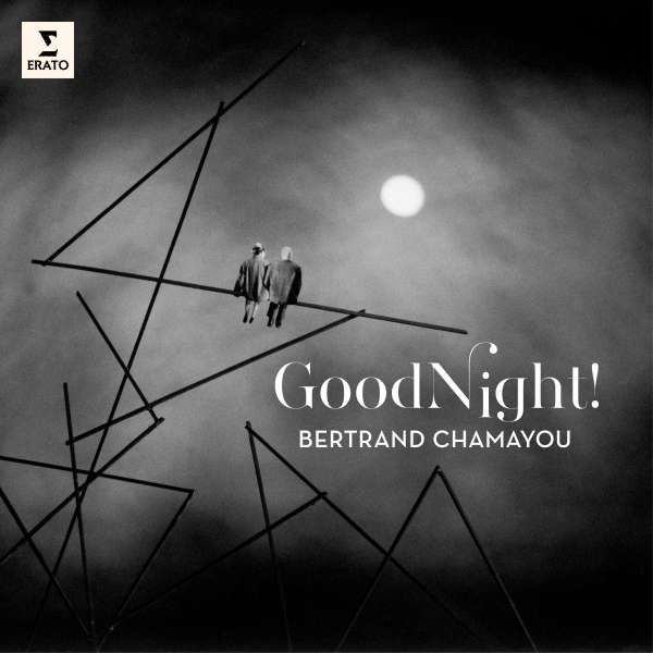 CD CHAMAYOU, BERTRAND - GOOD NIGHT!