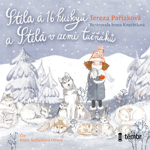 Stela a 16 huskyů - Tereza Pařízková (mp3 audiokniha)