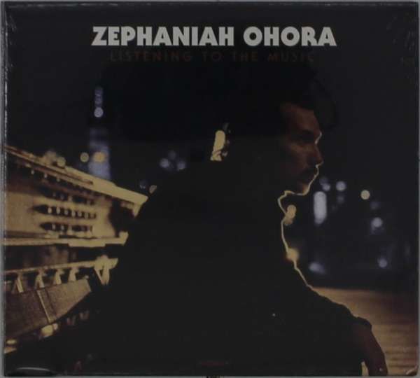CD OHORA, ZEPHANIAH - LISTENING TO THE MUSIC