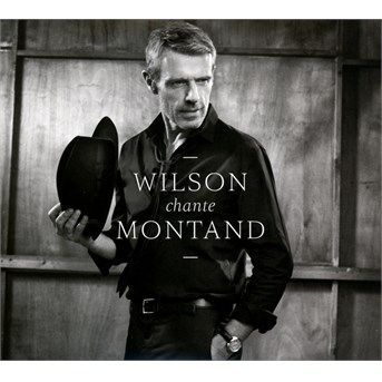 CD WILSON, LAMBERT - Wilson chante Montand
