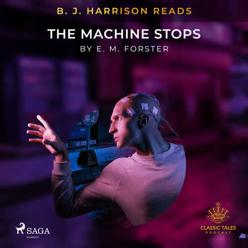 B. J. Harrison Reads The Machine Stops (EN) - E. M. Forster (mp3 audiokniha)