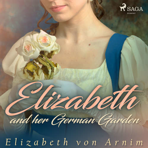 Elizabeth and her German Garden (EN) - Elizabeth von Arnim (mp3 audiokniha)