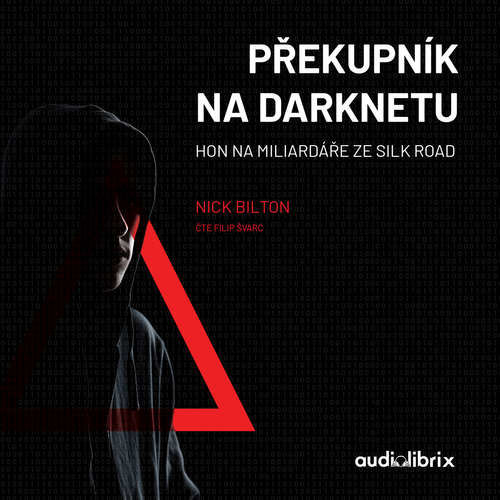 Překupník na darknetu - Nick Bilton (mp3 audiokniha)