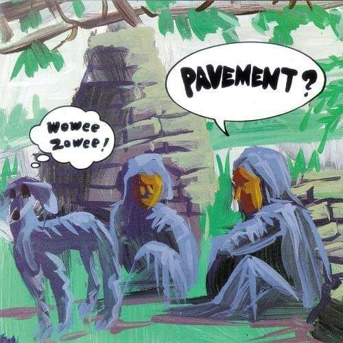 Vinyl PAVEMENT - WOWEE ZOWEE