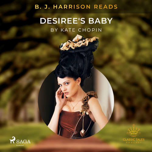 B. J. Harrison Reads Desiree's Baby (EN) - Kate Chopin (mp3 audiokniha)