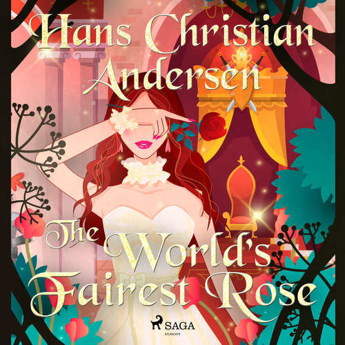 The World's Fairest Rose (EN) - Hans Christian Andersen (mp3 audiokniha)