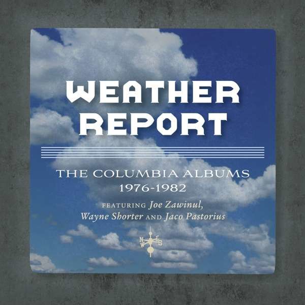 CD WEATHER REPORT - COLUMBIA ALBUMS 1976-1982/THE JACO YEARS