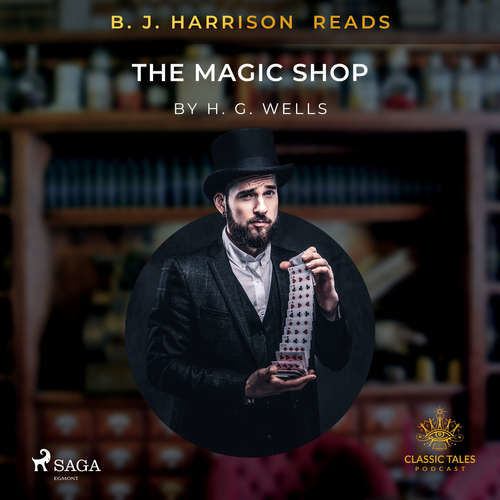 B.J. Harrison Reads The Magic Shop (EN) - H. G. Wells (mp3 audiokniha)