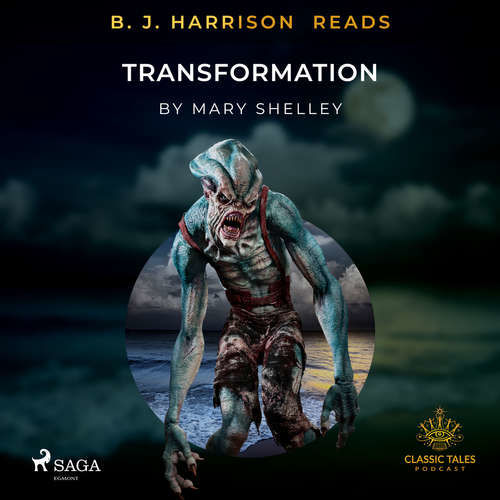 B. J. Harrison Reads Transformation (EN) - Mary Shelley (mp3 audiokniha)