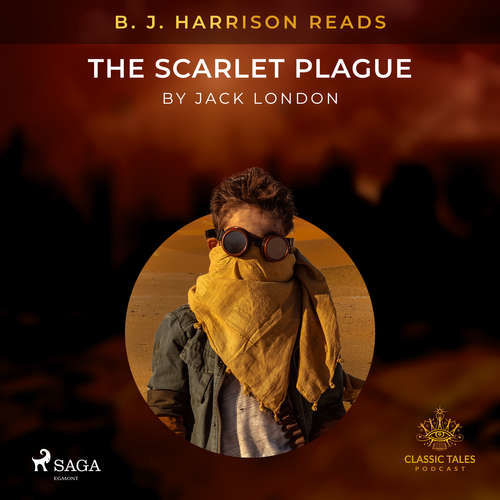 B. J. Harrison Reads The Scarlet Plague (EN) - Jack London (mp3 audiokniha)