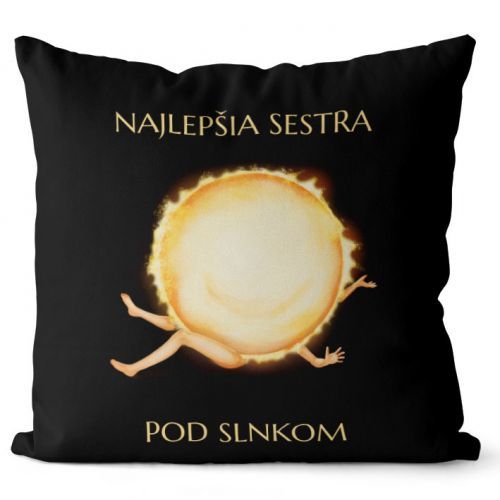 Vankúš Najlepšia sestra pod slnkom (Veľkosť: 40 x 40 cm)