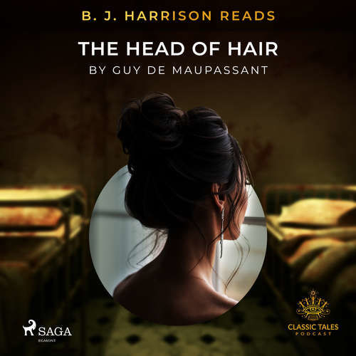 B. J. Harrison Reads The Head of Hair (EN) - Guy de Maupassant (mp3 audiokniha)