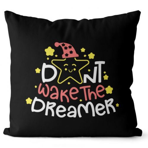 Vankúšik Don 't wake the dreamer (Velikost: 40 x 40 cm)
