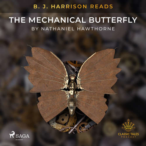 B. J. Harrison Reads The Mechanical Butterfly (EN) - Nathaniel Hawthorne (mp3 audiokniha)