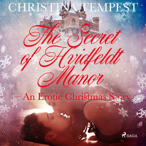 The Secret of Hvidfeldt Manor - An Erotic Christmas Story (EN) - Christina Tempest (mp3 audiokniha)