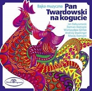 CD KOBUSZEWSKI, JAN / DAMIAN DAMIECKI / WIENCZYSLAW GLINSKI - PAN TWARDOWSKI NA KOGUCIE - BAJKA MUZYCZNA