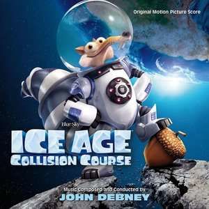 CD DEBNEY JOHN - ICE AGE: COLLISION COURSE