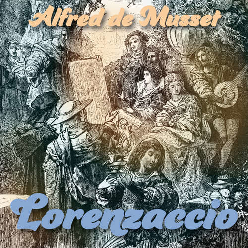 Lorenzaccio - Alfred de Musset (mp3 audiokniha)