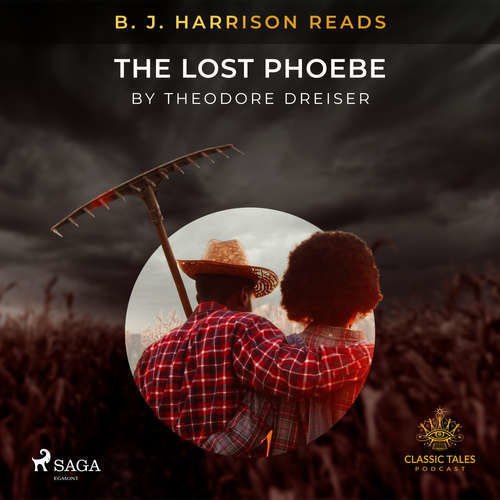 B. J. Harrison Reads The Lost Phoebe (EN) - Theodore Dreiser (mp3 audiokniha)