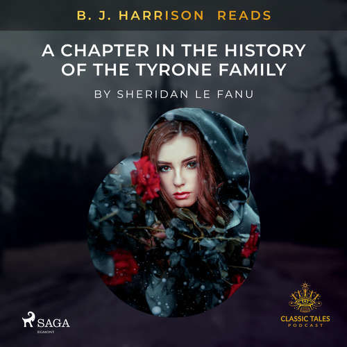 B. J. Harrison Reads A Chapter in the History of the Tyrone Family (EN) - Sheridan Le Fanu (mp3 audiokniha)