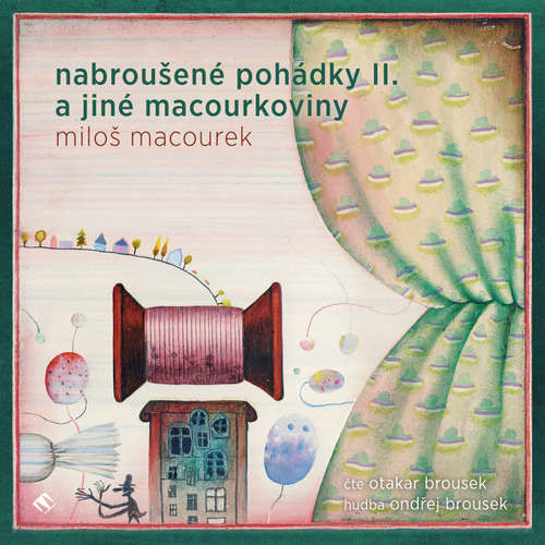 Nabroušené pohádky II. a jiné macourkoviny - Miloš Macourek (mp3 audiokniha)