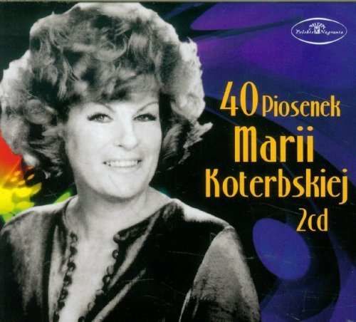 CD KOTERBSKA, MARIA - 40 PIOSENEK MARII KOTERBSKIEJ