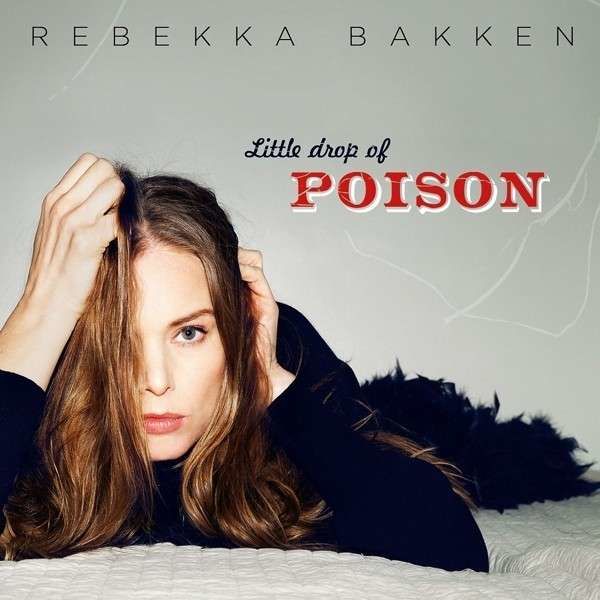 CD BAKKEN REBEKKA - LITTLE DROP OF POISON