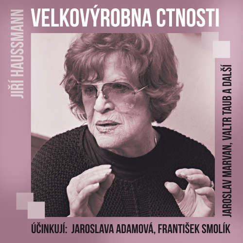 Velkovýrobna ctnosti - Jiří Haussmann (mp3 audiokniha)