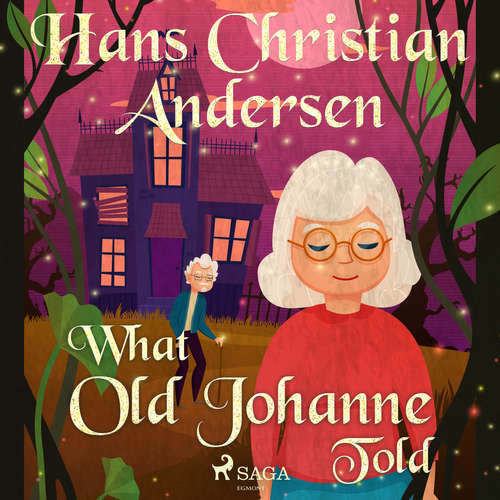 What Old Johanne Told (EN) - Hans Christian Andersen (mp3 audiokniha)