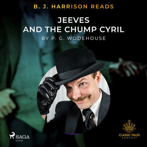 B. J. Harrison Reads Jeeves and the Chump Cyril (EN) - P.G. Wodehouse (mp3 audiokniha)