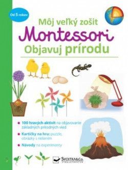 Môj velký zošit Montessori: Objavuj prírodu