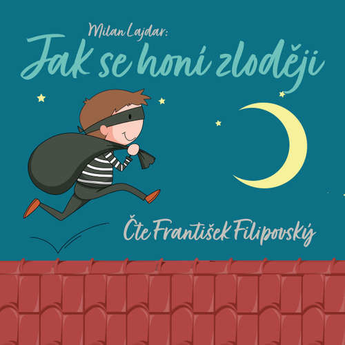 Jak se honí zloději - Milan Lajdar (mp3 audiokniha)