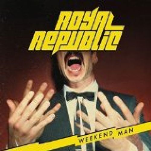 CD ROYAL REPUBLIC - WEEKEND MAN
