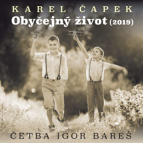 Obyčejný život (2019) - Karel Čapek (mp3 audiokniha)