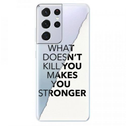 Odolné silikónové puzdro iSaprio - Makes You Stronger - Samsung Galaxy S21 Ultra