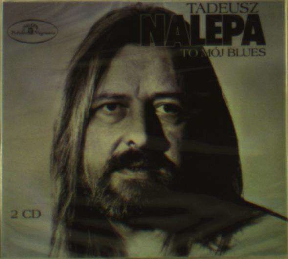CD NALEPA, TADEUSZ - TO MOJ BLUES