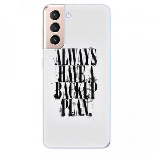 Odolné silikónové puzdro iSaprio - Backup Plan - Samsung Galaxy S21