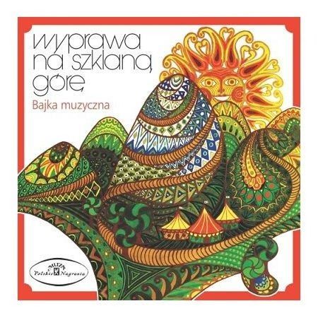 CD KRAFFTOWNA, BARBARA / JAN KOBUSZEWSKI / MACIEJ DAMIECKI - WYPRAWA NA SZKLANA GORE - BAJKA MUZYCZNA