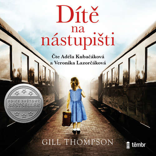 Dítě na nástupišti - Gill Thompson (mp3 audiokniha)
