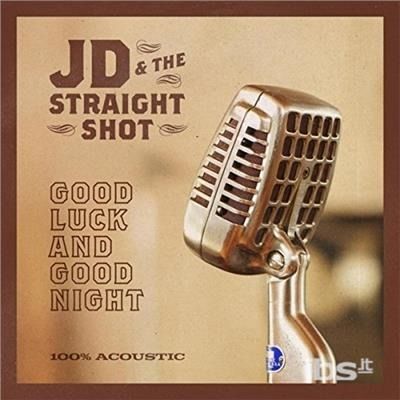 Vinyl JD & THE STRAIGHT SHOT - GOOD LUCK AND GOOD NIGHT